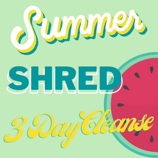 SUMMER SHRED - 3 Day Cleanse